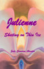 Julienne: Skating on Thin Ice
