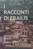 I Racconti Di Frailis: Storie Di Donne, Uomini E Miniere