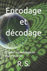 Encodage et dÃ©codage: Crypter vos messages en toute sÃ©curitÃ©