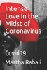 Intense Love In the Midst of Coronavirus: Covid 19