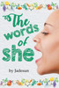 The words of she