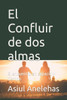 El Confluir de dos almas: El encuentro en espacio y tiempo