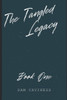 The Tangled Legacy: Book One