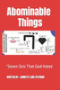 Abominable Things: Seven Sins That God Hates