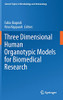 Three Dimensional Human Organotypic Models For Biomedical Research (Current Topics In Microbiology And Immunology, 430)