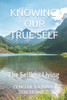 Knowing Our True Self: The Selfless Living