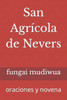 San AgrÃ­cola de Nevers: oraciones y novena