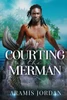 Courting the Merman: An MM Age Gap Romance