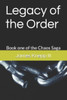 Legacy of the Order: Book one of the Chaos Saga