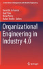 Organizational Engineering In Industry 4.0 (Lecture Notes In Management And Industrial Engineering)