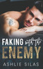 Faking With The Enemy: Enemies to Lovers Billionaire Romance