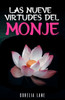 Las nueve virtudes del monje: Romance y aventuras en un mundo fantÃ¡stico