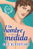 Un hombre a mi medida