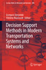 Decision Support Methods In Modern Transportation Systems And Networks (Lecture Notes In Networks And Systems)