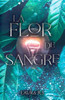 La Flor de Sangre
