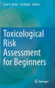 Toxicological Risk Assessment For Beginners