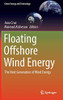 Floating Offshore Wind Energy: The Next Generation Of Wind Energy (Green Energy And Technology)