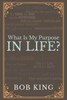What Is My Purpose In Life?