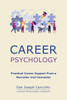 Career Psychology: Practical Career Support From a Recruiter and Counselor