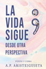 La vida sigue; punto y coma: Desde otra perspectiva