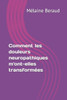 Comment les douleurs neuropathiques m'ont-elles transformÃ©es