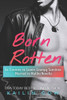 Born Rotten: An Enemies to Lovers Grumpy Sunshine Married in Malibu Novella