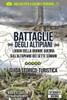 Battaglie degli Altipiani: Luoghi della Grande Guerra sull'Altopiano dei Sette Comuni
