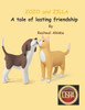Zozo and Zilla: A Tale of Lasting Friendship: Lasting Friendship