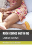 Katie comes out to me: Lesbian club fun