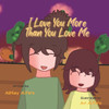 I Love You More Than You Love Me