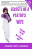 Secrets of a Pastor's Wife: The Good, The Bad, And The Pastor's Wife