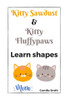 Kitty Sawdust and Kitty Fluffypaws. Learn shapes.
