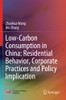 Low-Carbon Consumption In China: Residential Behavior, Corporate Practices And Policy Implication
