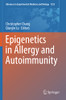 Epigenetics In Allergy And Autoimmunity (Advances In Experimental Medicine And Biology)