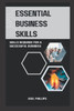 Essential business skills: Skills required for a successful business