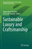 Sustainable Luxury And Craftsmanship (Environmental Footprints And Eco-Design Of Products And Processes)