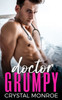 Doctor Grumpy: An Enemies to Lovers Romance