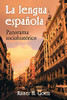 La lengua espa�ola: Panorama sociohist�rico (Spanish Edition)