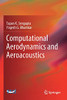 Computational Aerodynamics And Aeroacoustics