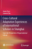 Cross-Cultural Adaptation Experiences Of International Scholars In Shanghai: From The Perspective Of Organisational Culture
