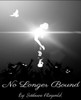 No Longer Bound: My Chains Have Fallen