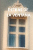 DetrÃ¡s de la Ventana