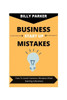 Business Start Up Mistakes: How To Avoid Common Mistakes When Starting A Business