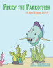 Perry the Parrotfish: a book about overfishing