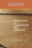 Prier Pour La Conversion Des Familles