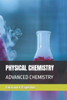 Physical Chemistry: Advanced Chemistry