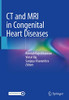Ct And Mri In Congenital Heart Diseases