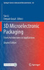 3D Microelectronic Packaging: From Architectures To Applications (Springer Series In Advanced Microelectronics, 64)