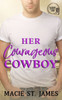 Her Courageous Cowboy: A Clean Contemporary Western Romance