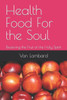 Health Food For the Soul: Receiving the Fruit of the Holy Spirit